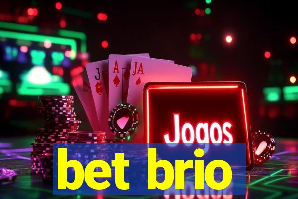 bet brio